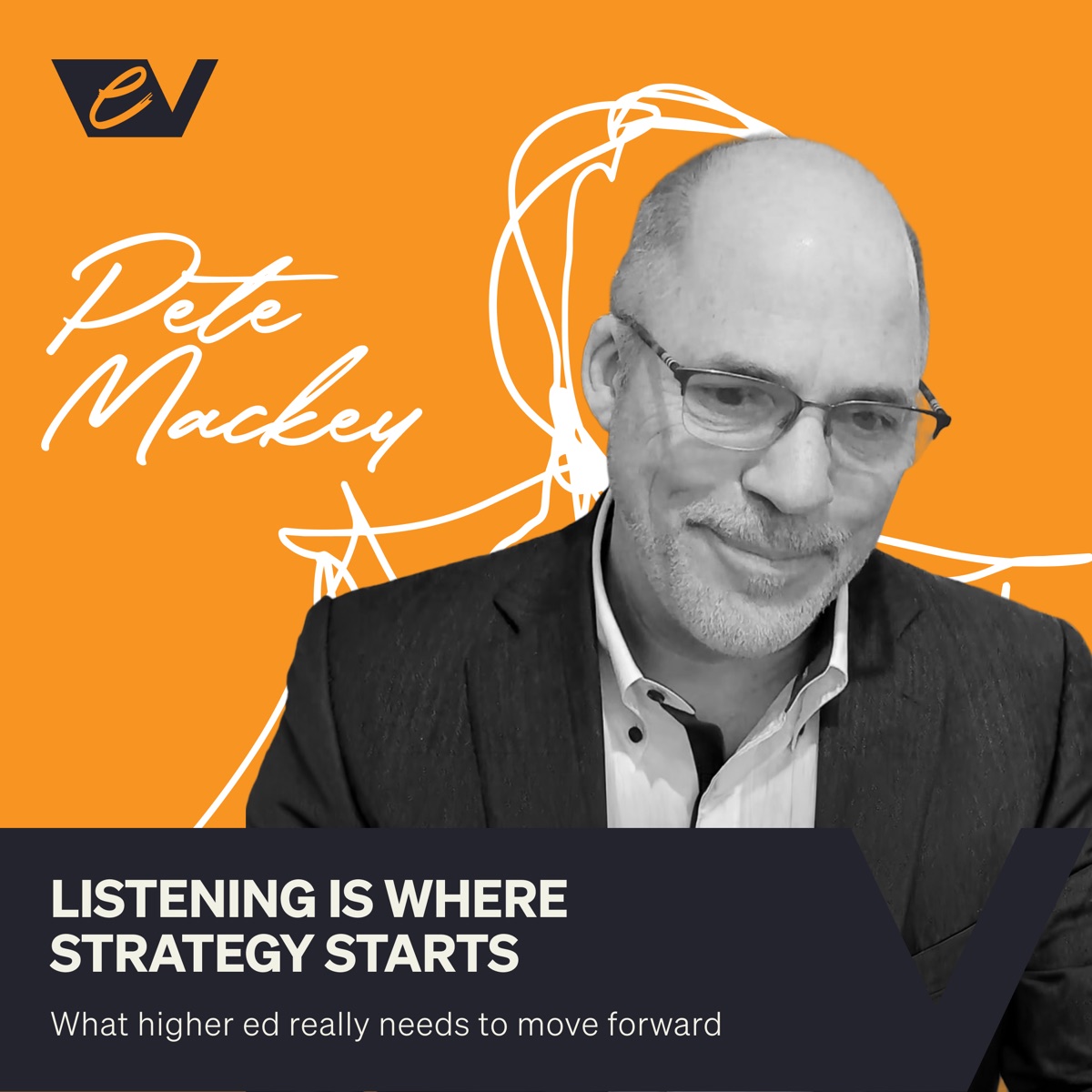 Episode 14 — Pete Mackey: Listening Is Where Strategy Starts