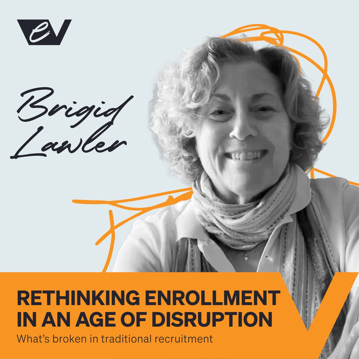 Episode 16 — Brigid Lawler: Rethinking Enrollment in an Age of Disruption