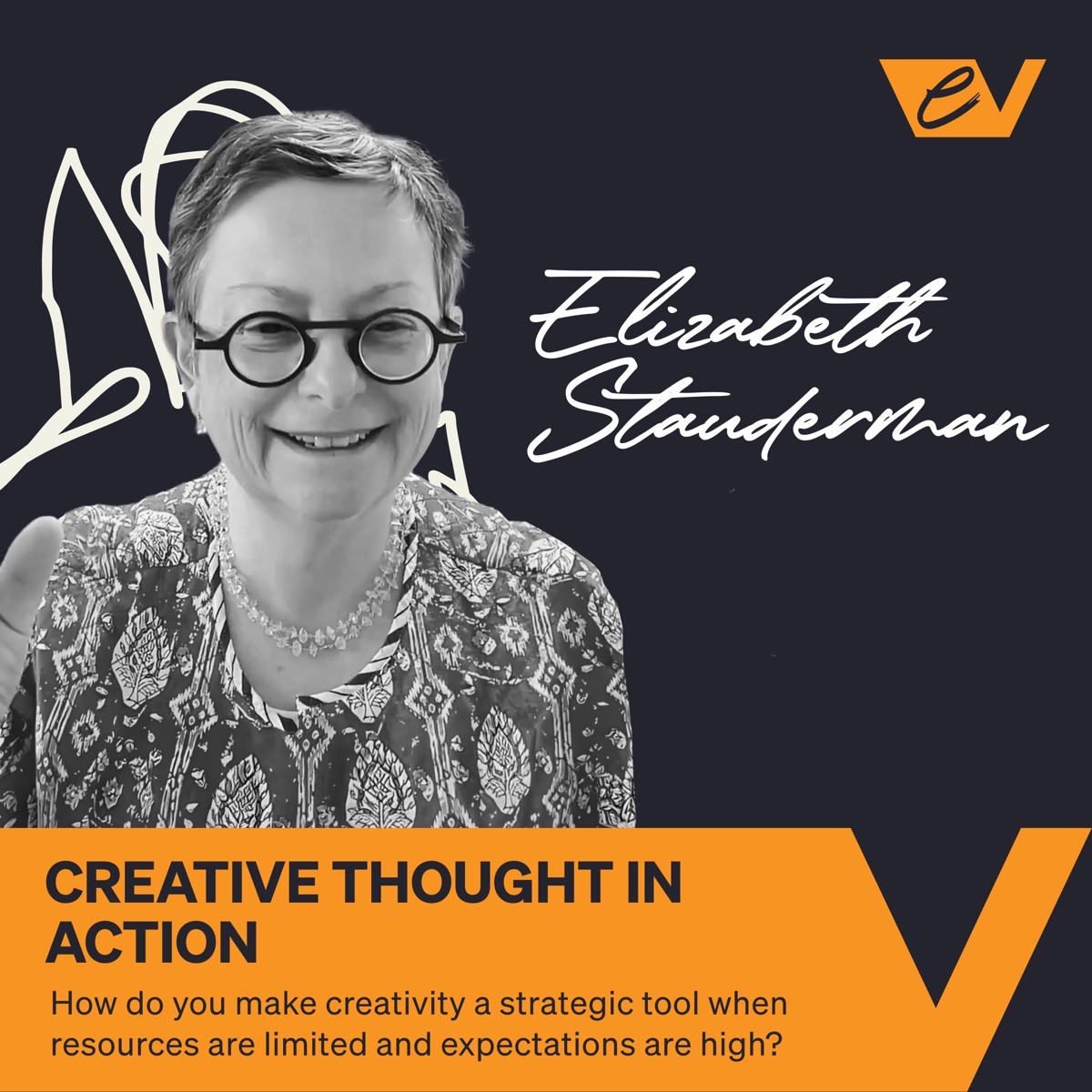 Episode 21 — Elizabeth Stauderman: Creative Thought in Action