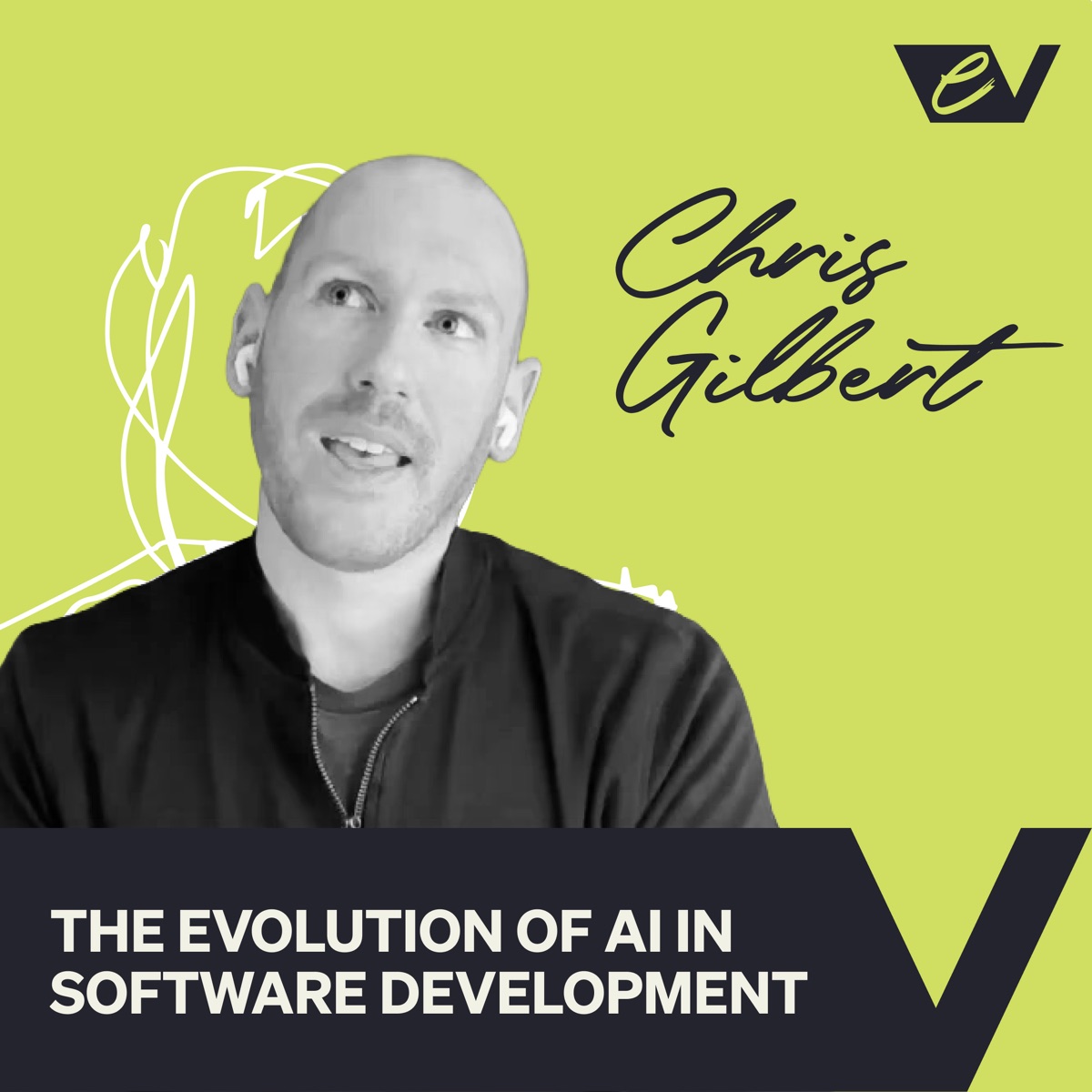 Episode 06 — Chris Gilbert: Creative Developer